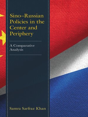 cover image of Sino&#8211;Russian Policies in the Center and Periphery